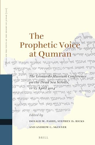 Stock image for The Prophetic Voice at Qumran: The Leonardo Museum Conference on the Dead Sea Scrolls, 11-12 April 2014 for sale by Revaluation Books