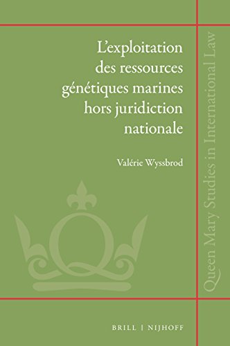 9789004352087: Lexploitation des ressources gntiques marines hors juridiction nationale (Queen Mary Studies in International Law, 28) (French Edition)