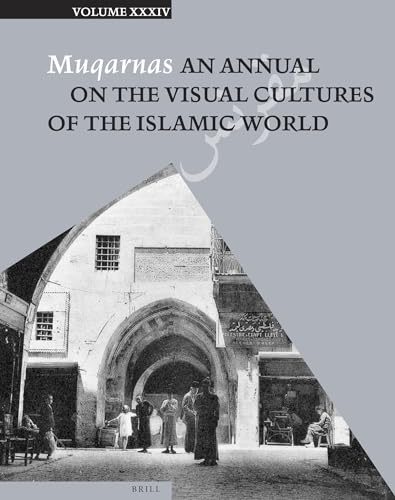 9789004354425: Muqarnas: An Annual on the Visual Cultures of the Islamic World