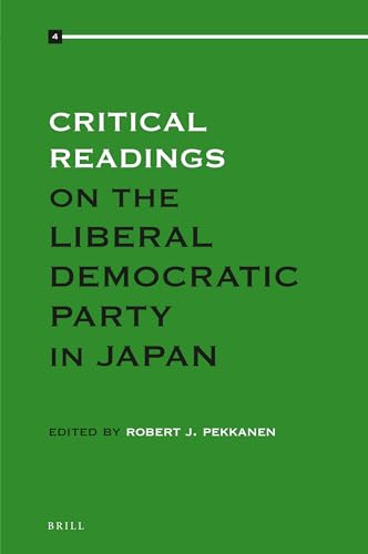 Stock image for Critical Readings on the Liberal Democratic Party in Japan: Vol 4 for sale by Revaluation Books