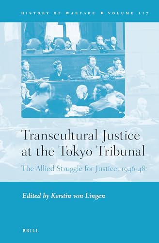 Stock image for Transcultural Justice at the Tokyo Tribunal: The Allied Struggle for Justice, 1946-48 for sale by Revaluation Books