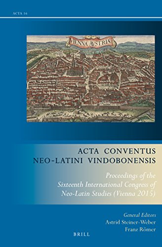 Stock image for Acta Conventus Neo-latini Vindobonensis: Proceedings of the Sixteenth International Congress of Neo-latin Studies; Vienna 2015 for sale by Revaluation Books