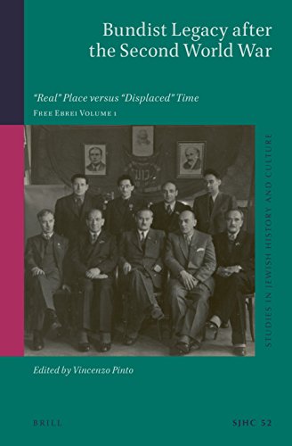 9789004361751: Bundist Legacy After the Second World War: "real" Place Versus "displaced" Time. Free Ebrei Volume 1: 52 (Studies in Jewish History and Culture, Volume 52 / Free Ebrei, Volume 1)