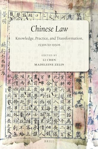 Imagen de archivo de Chinese Law: Knowledge, Practice and Transformation, 1530s to 1950s a la venta por Revaluation Books