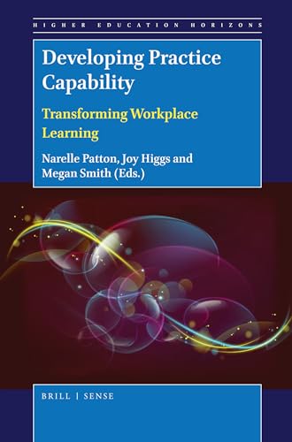 Imagen de archivo de Developing Practice Capability: Transforming Workplace Learning a la venta por Revaluation Books