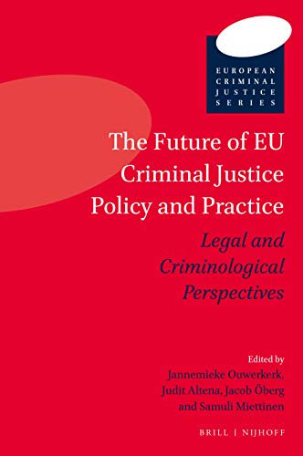 Stock image for The Future of Eu Criminal Justice Policy and Practice: Legal and Criminological Perspectives for sale by Revaluation Books