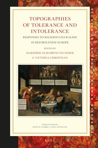 Stock image for Topographies of Tolerance and Intolerance: Responses to Religious Pluralism in Reformation Europe for sale by Revaluation Books