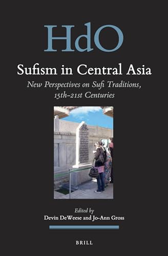 Stock image for Sufism in Central Asia: New Perspectives on Sufi Traditions, 15th-21st Centuries for sale by Revaluation Books