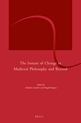 Stock image for The Instant of Change in Medieval Philosophy and Beyond for sale by Revaluation Books
