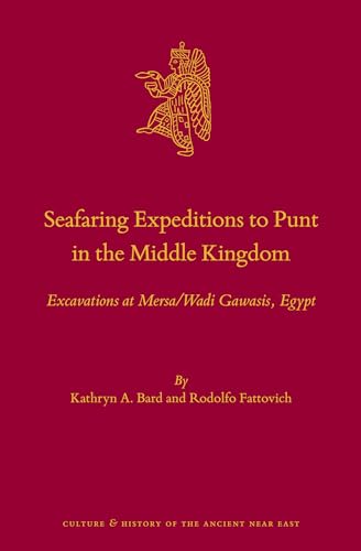 Imagen de archivo de Seafaring Expeditions to Punt in the Middle Kingdom: Excavations at Mersa/Wadi Gawasis, Egypt a la venta por Revaluation Books