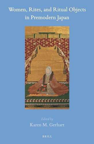 Beispielbild fr Women, Rites, and Ritual Objects in Premodern Japan zum Verkauf von Revaluation Books