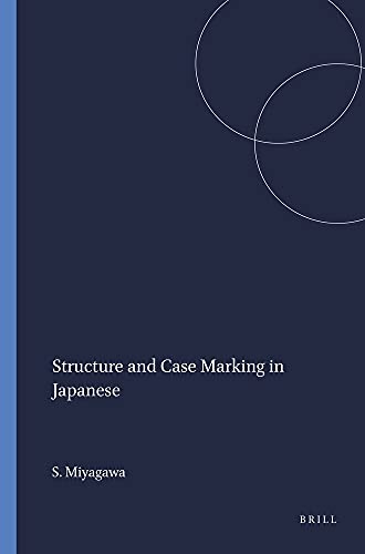 9789004373242: Structure and Case Marking in Japanese: 22 (Syntax and Semantics, 22)