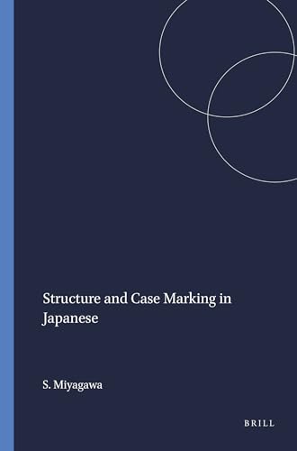 9789004373242: Structure and Case Marking in Japanese