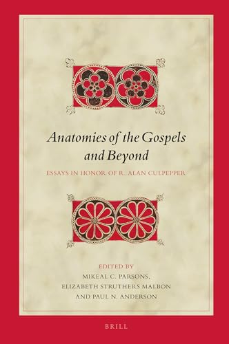 Beispielbild fr Anatomies of the Gospels and Beyond: Essays in Honor of R. Alan Culpepper zum Verkauf von Revaluation Books