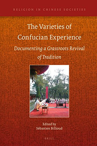 Beispielbild fr The Varieties of Confucian Experience: Documenting a Grassroots Revival of Tradition (Religion in Chinese Societies, 14) zum Verkauf von Joseph Burridge Books