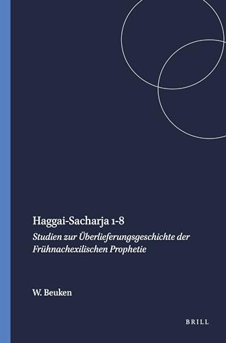 Beispielbild fr Haggai-Sacharja 1-8: Studien Zur berlieferungsgeschichte Der Frhnachexilischen Prophetie: 10 (Studia Semitica Neerlandica) zum Verkauf von Revaluation Books