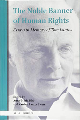 Imagen de archivo de The Noble Banner of Human Rights: Essays in Memory of Tom Lantos a la venta por Revaluation Books