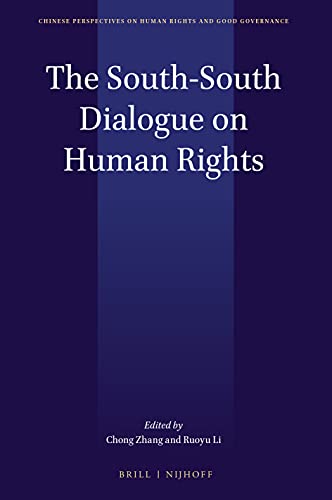 Stock image for The South-South Dialogue on Human Rights: 6 (Chinese Perspectives on Human Rights and Good Governance) for sale by Revaluation Books
