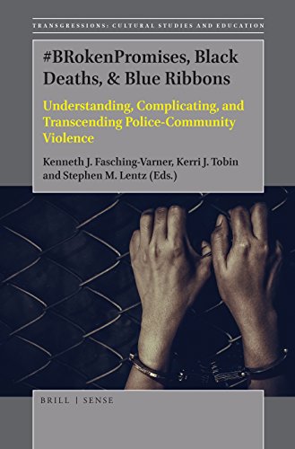 Stock image for brokenpromises, Black Deaths, & Blue Ribbons: Understanding, Complicating, and Transcending Police-community Violence for sale by Revaluation Books