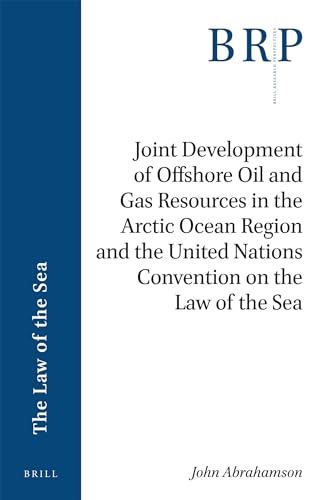 Stock image for Joint Development Of Offshore Oil And Gas Resources In The Arctic Ocean Region And The United Nations Convention On The Law Of The Sea for sale by Basi6 International