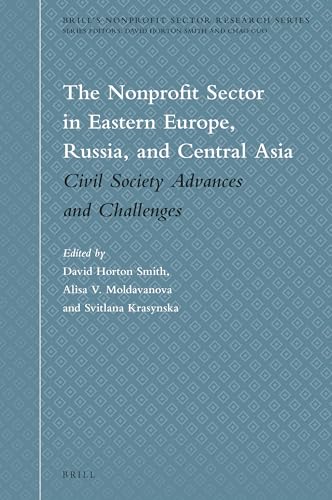 9789004380615: The Nonprofit Sector in Eastern Europe, Russia, and Central Asia: Civil Society Advances and Challenges: 1 (Brill's Nonprofit Sector Research, 1)