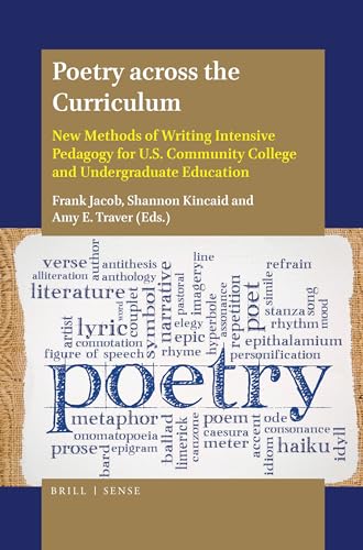 Stock image for Poetry Across the Curriculum: New Methods of Writing Intensive Pedagogy for U.s. Community College and Undergraduate Education for sale by Revaluation Books