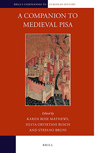 Beispielbild fr A Companion to Medieval Pisa (Brill's Companions to European History, 28) zum Verkauf von The Compleat Scholar
