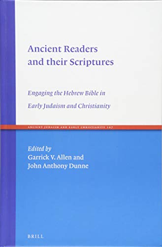 Stock image for Ancient Readers and Their Scriptures: Engaging the Hebrew Bible in Early Judaism and Christianity for sale by Revaluation Books