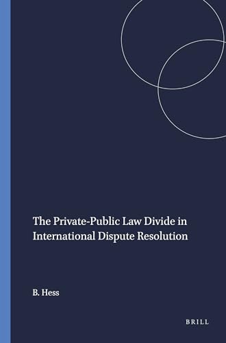 Stock image for The Private-public Law Divide in International Dispute Resolution for sale by Revaluation Books