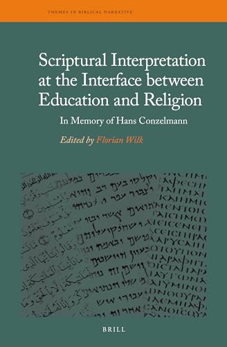 Stock image for Scriptural Interpretation at the Interface Between Education and Religion . In Memory of Hans Conzelmann. for sale by Ganymed - Wissenschaftliches Antiquariat