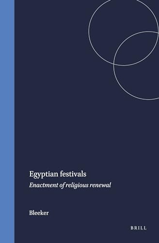 9789004388581: Egyptian Festivals: Enactment of Religious Renewal: 13 (Numen Book, 13)