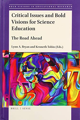 Imagen de archivo de Critical Issues and Bold Visions for Science Education: The Road Ahead a la venta por Revaluation Books
