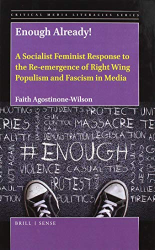 Beispielbild fr Enough Already! a Socialist Feminist Response to the Re-Emergence of Right Wing Populism and Fascism in Media zum Verkauf von Better World Books: West
