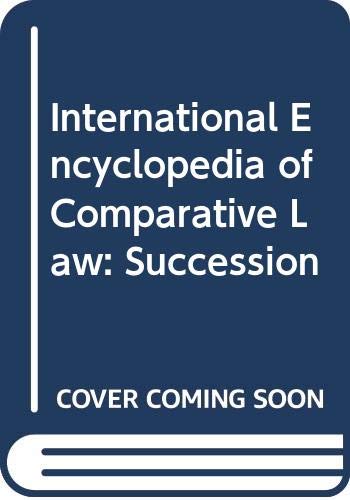 Beispielbild fr International Encyclopedia of Comparative Law. Volume V: Succession. zum Verkauf von Antiquariat Logos