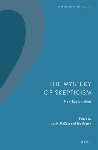 Stock image for The Mystery of Skepticism: New Explorations for sale by Revaluation Books