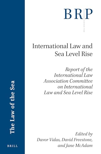 Beispielbild fr International Law and Sea Level Rise: Report of the International Law Association Committee on International Law and Sea Level Rise zum Verkauf von Revaluation Books