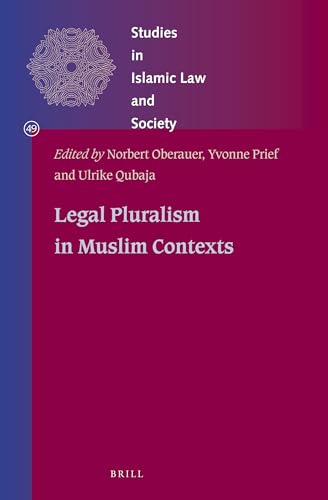 Stock image for Legal Pluralism in Muslim Contexts (Studies in Islamic Law and Society, 49) for sale by Books Unplugged