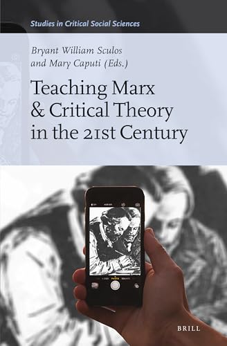 Imagen de archivo de Teaching Marx & Critical Theory in the 21st Century a la venta por Moe's Books