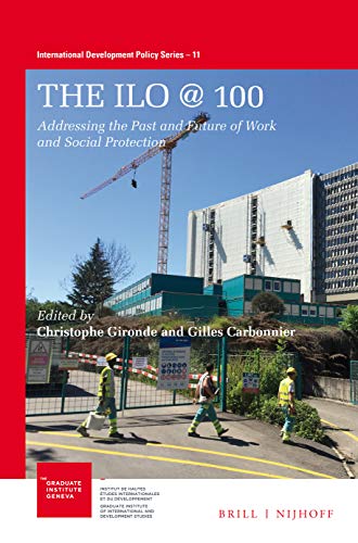 Beispielbild fr The Ilo @ 100: Addressing the Past and Future of Work and Social Protection zum Verkauf von Revaluation Books