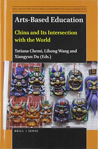 Stock image for Arts-Based Education: China and Its Intersection with the World for sale by ThriftBooks-Atlanta