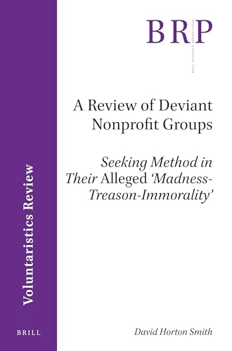 Stock image for A Review of Deviant Nonprofit Groups: Seeking Method in Their Alleged Madness-treason-immorality for sale by Revaluation Books