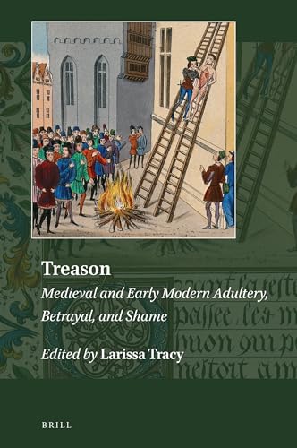 Stock image for Treason: Medieval and Early Modern Adultery, Betrayal, and Shame for sale by Revaluation Books