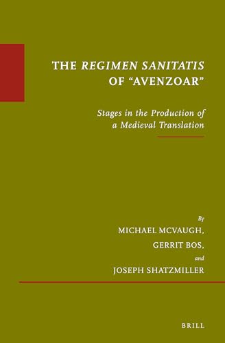 Stock image for The Regimen Sanitatis of "Avenzoar": Stages in the Production of a Medieval Translation for sale by ERIC CHAIM KLINE, BOOKSELLER (ABAA ILAB)