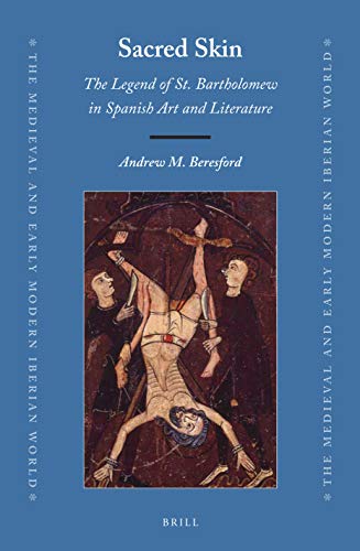 Beispielbild fr Sacred Skin: The Legend of St. Bartholomew in Spanish Art and Literature zum Verkauf von Anselm Scrivener Books