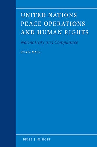 Stock image for United Nations Peace Operations and Human Rights: Normativity and Compliance for sale by ThriftBooks-Atlanta