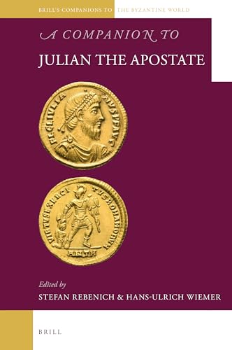 A Companion to Julian the Apostate - Wiemer, Hans-ulrich (Editor)/ Rebenich, Stefan (Editor)