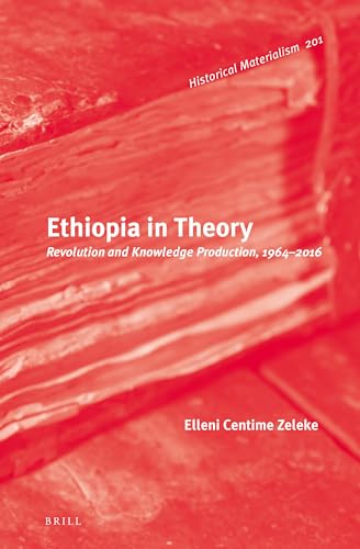 Imagen de archivo de Ethiopia in Theory: Revolution and Knowledge Production, 1964-2016 a la venta por Revaluation Books