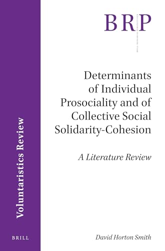 Stock image for Determinants of Individual Prosociality and of Collective Social Solidarity Cohesion: A Literature Review for sale by Revaluation Books