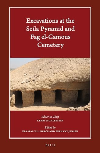 9789004416376: Excavations at the Seila Pyramid and Fag El-Gamous Cemetery: 7 (Harvard Egyptological Studies, 7)