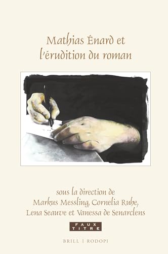 Stock image for Mathias  nard et l rudition du roman: 439 (Faux Titre) for sale by WorldofBooks